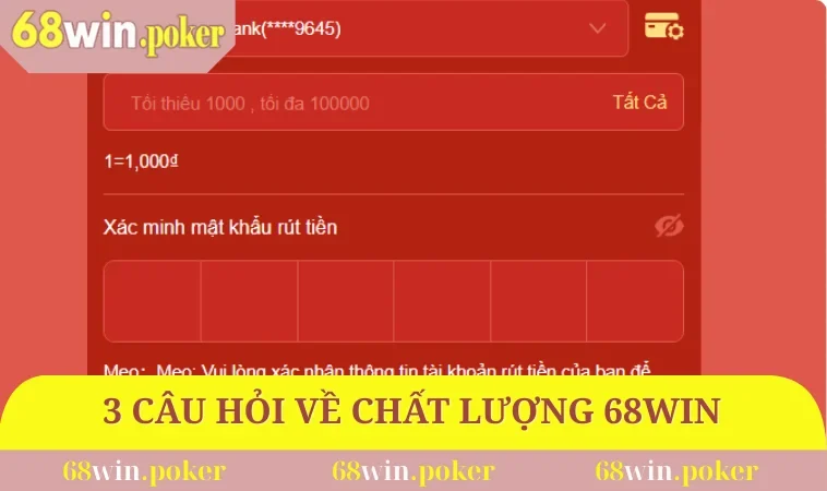 68WIN Có Lừa Đảo Không? 3 Tiêu Chí Đánh Giá Minh Bạch 3 3 câu hỏi phổ biến về chất lượng nền tảng