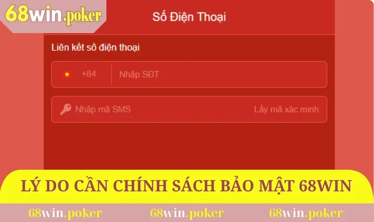 Chính Sách Bảo Mật 68WIN 1 Lý do cần có chính sách bảo mật 68WIN