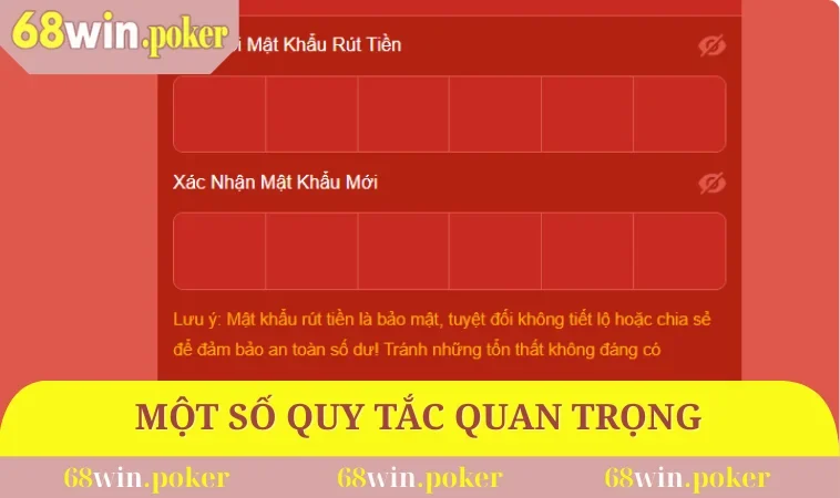 Chính Sách Bảo Mật 68WIN 2 Một số quy tắc quan trọng
